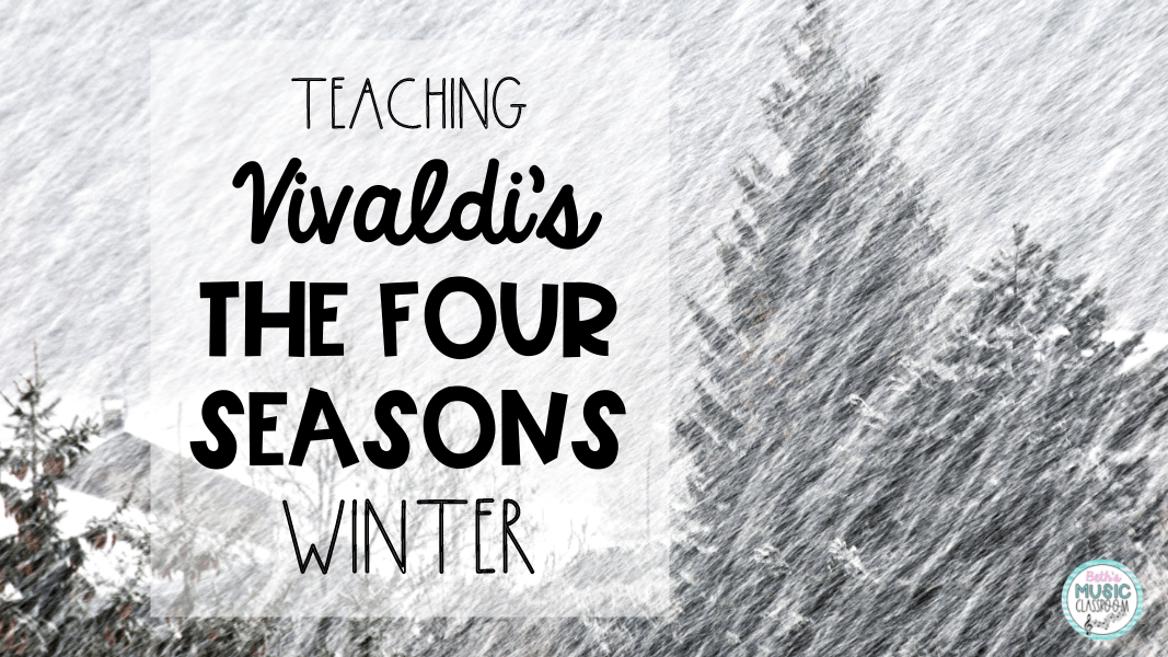 Vivaldi's Winter From The Four Seasons - Beth's Music Classroom Winter